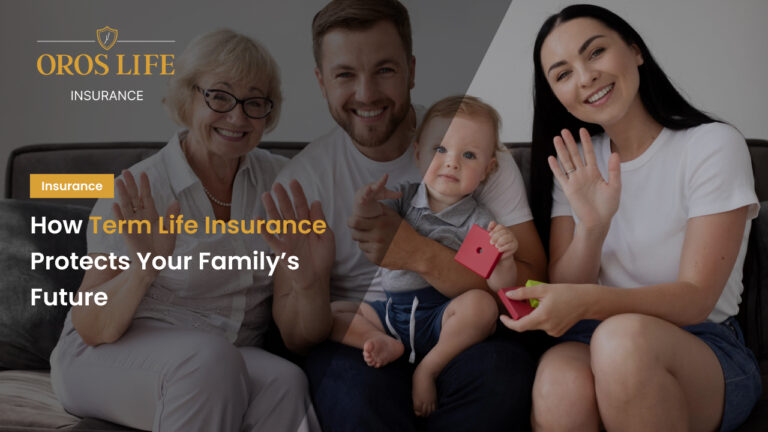 How Term Life Insurance Protects Your Family’s Future