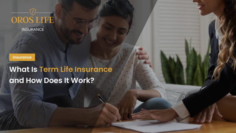 What Is Term Life Insurance and How Does It Work?
