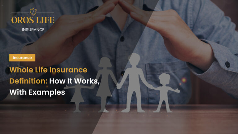 Whole Life Insurance Definition_ How It Works, With Examples