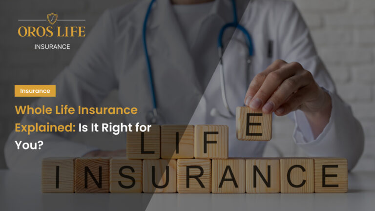 Whole Life Insurance Explained: Is It Right for You?