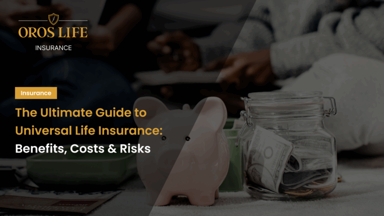 The Ultimate Guide to Universal Life Insurance_ Benefits, Costs & Risks