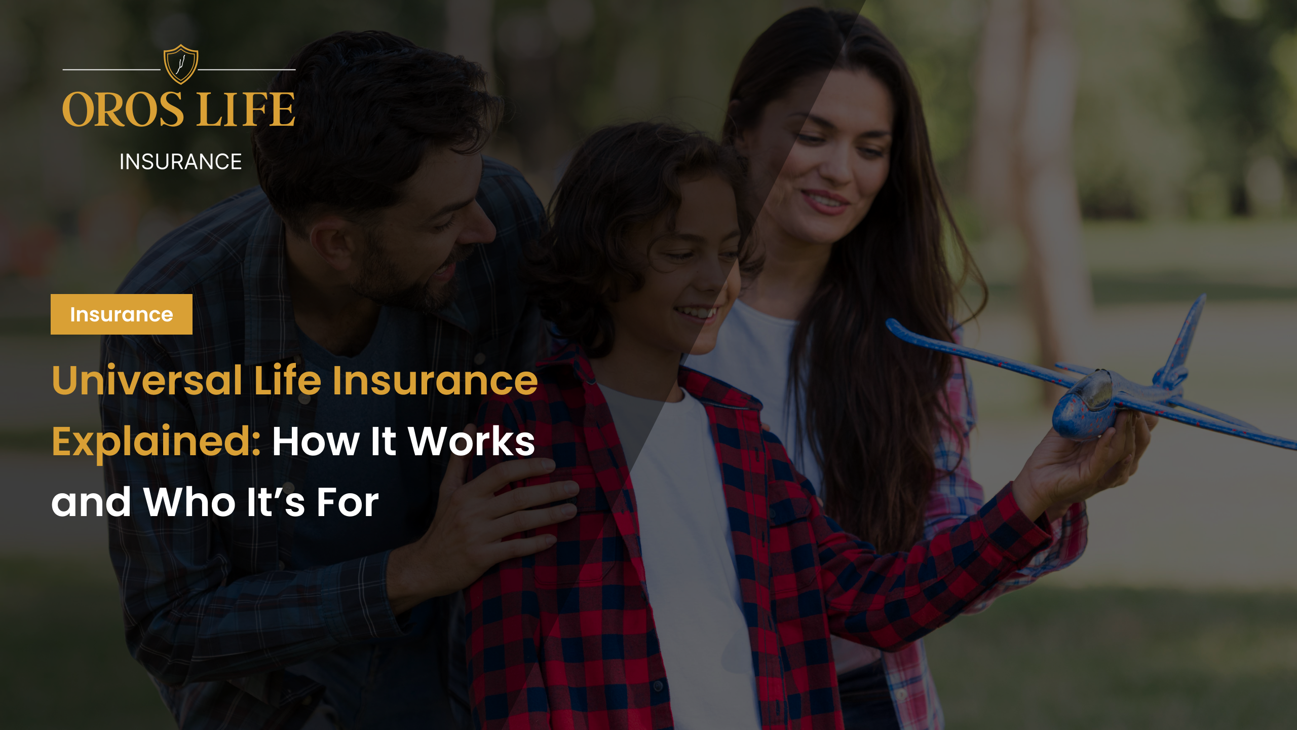 Universal Life Insurance Explained_ How It Works and Who It’s For