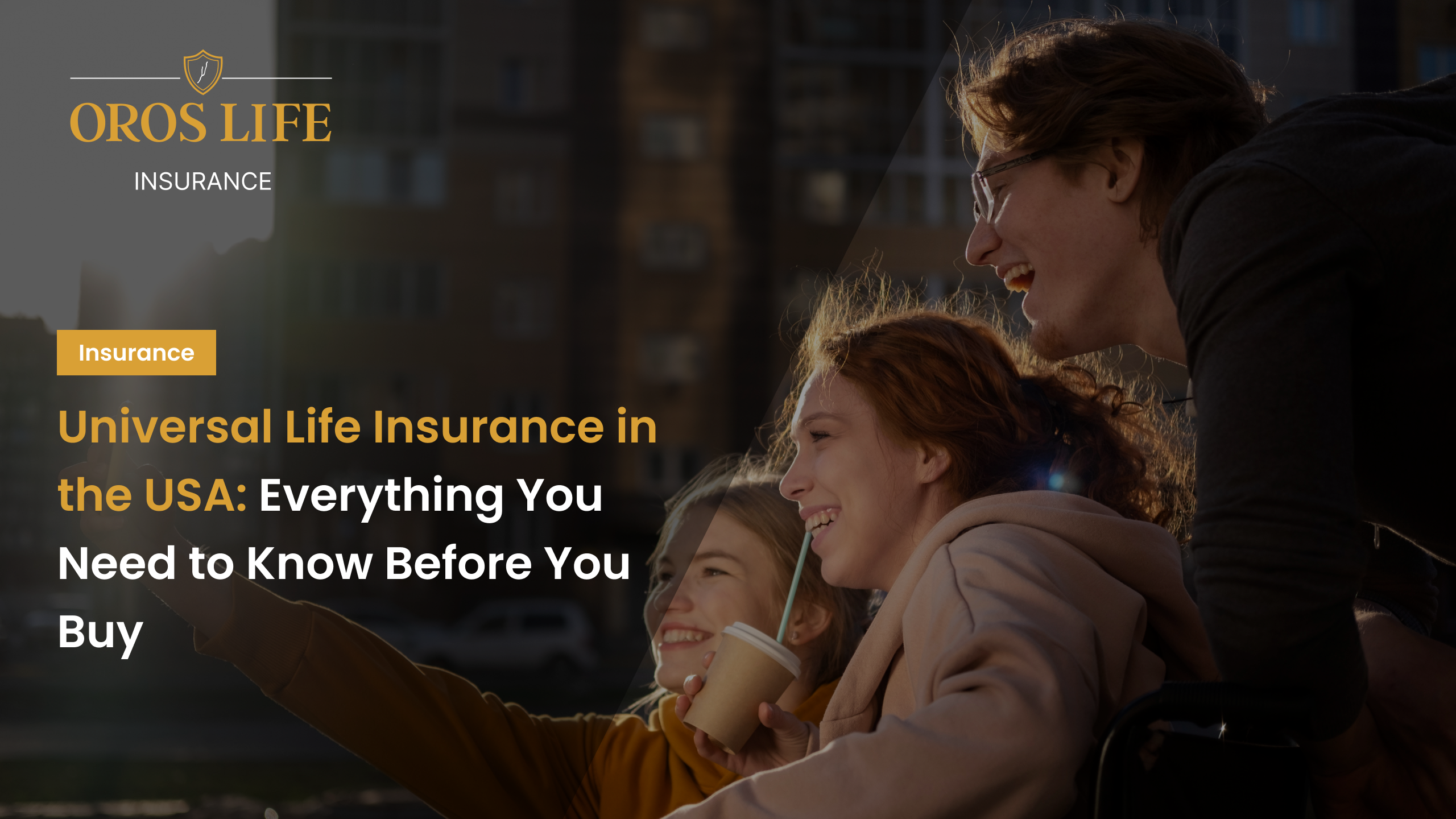 Universal Life Insurance in the USA_ Everything You Need to Know Before You Buy