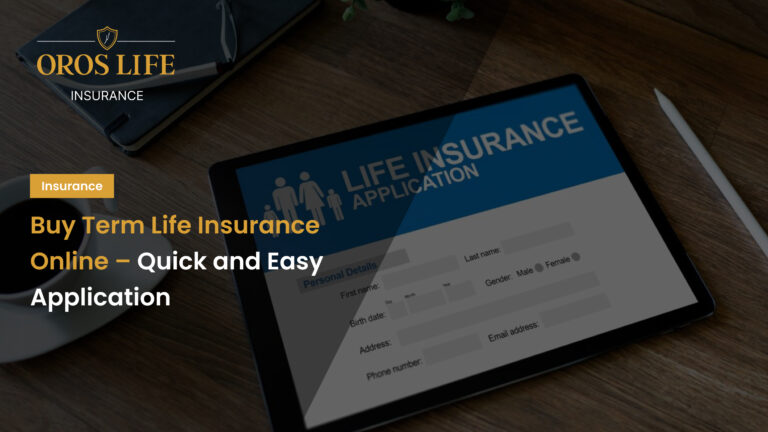 Buy Term Life Insurance Online – Quick and Easy Application