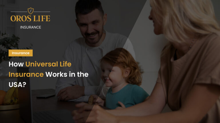 How Universal Life Insurance Works in the USA
