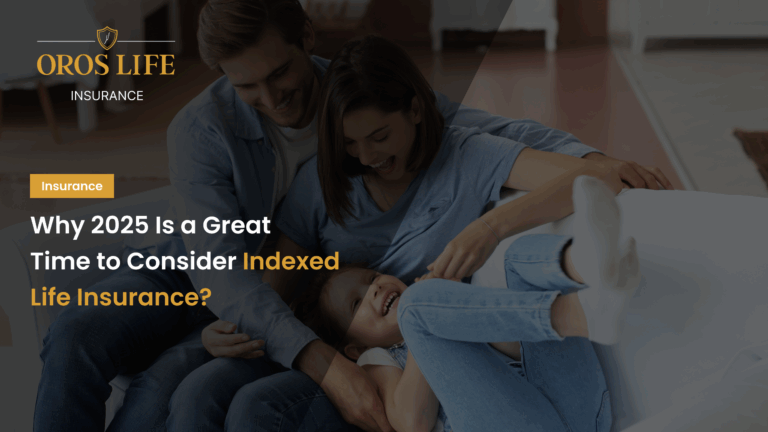 Why 2025 Is a Great Time to Consider Indexed Life Insurance_
