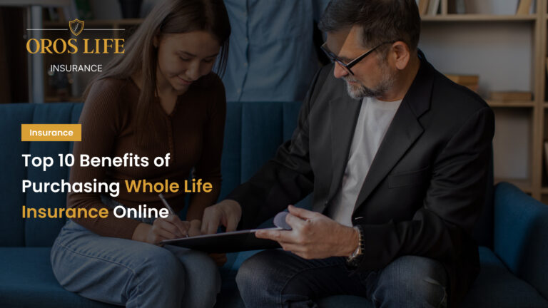 Top 10 Benefits of Purchasing Whole Life Insurance Online