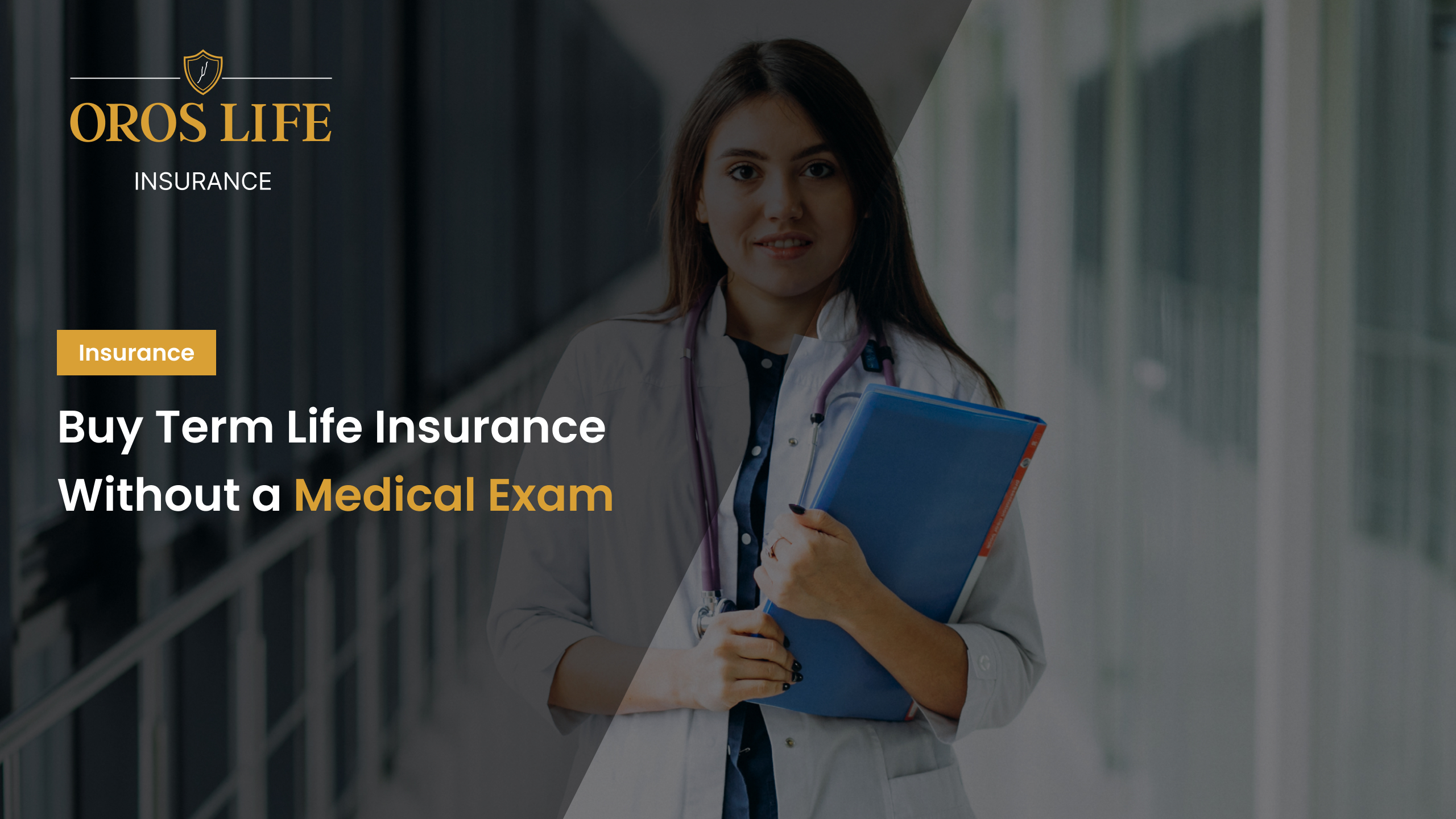 Buy Term Life Insurance Without a Medical Exam